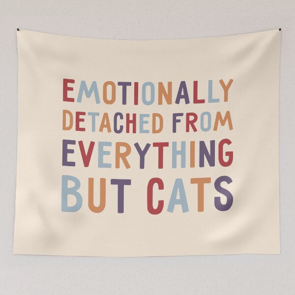 Item preview, Emotionally Detached From Everything But Cats, Funny designed and sold by Artestygraphic.