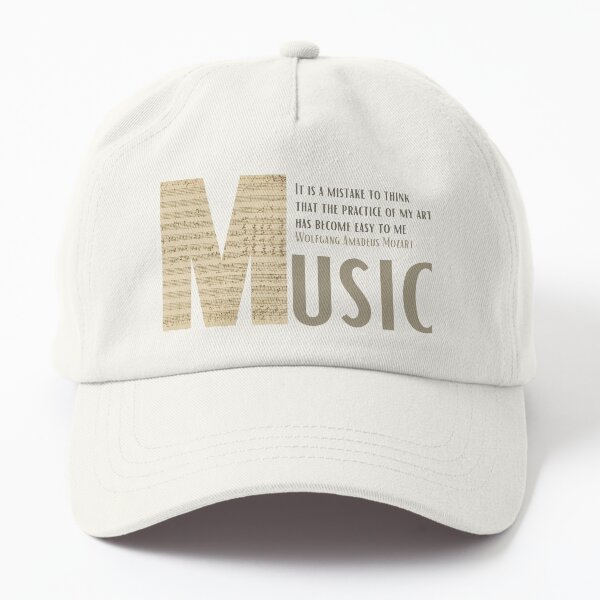 It is a mistake to think that the practice of my art has become easy to me.. / Music Phrases Dad Hat