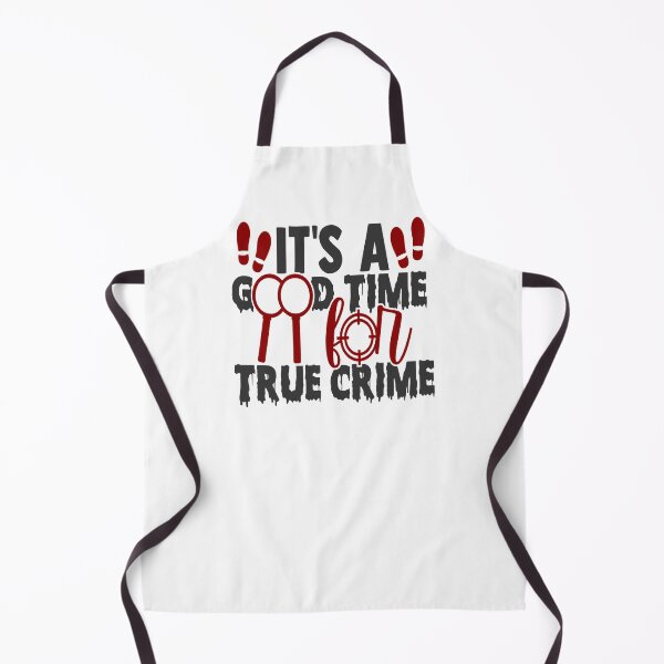 Item preview, It's A Good Time for True Crime-gift for Crime addicts designed and sold by BRtisticDesigns.