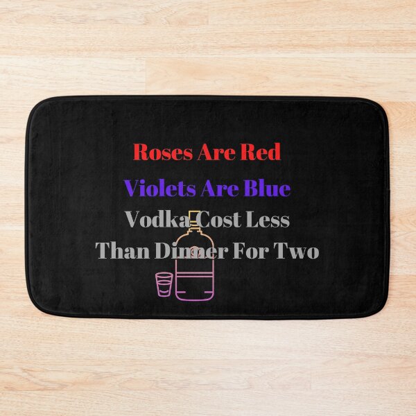 Item preview, Roses Are Red, Violets Are Blue, Vodka designed and sold by Fabuluss4Life.