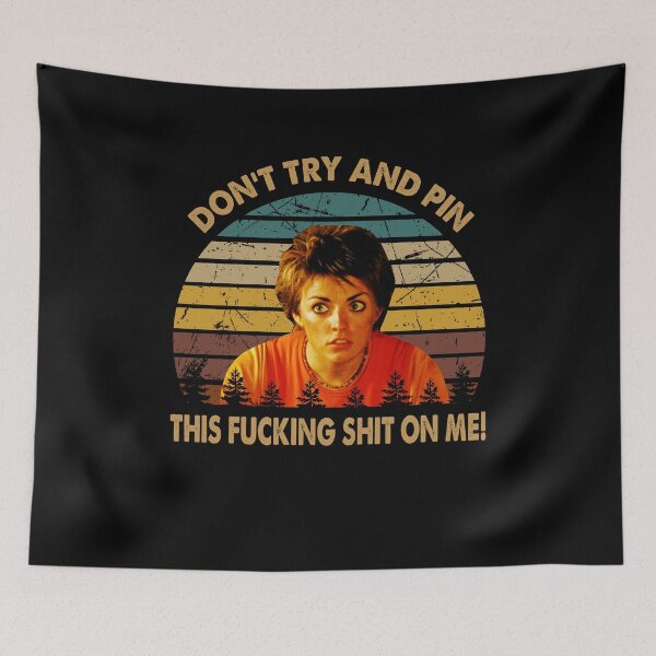 Item preview, Don't try and pin this fucking shit on me art poster designed and sold by MaBarbosa1317.