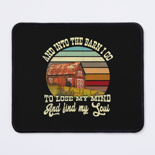 Item preview, And Into the Barn I Go to Lose My Mind and Find My Soul designed and sold by checkertonetees.