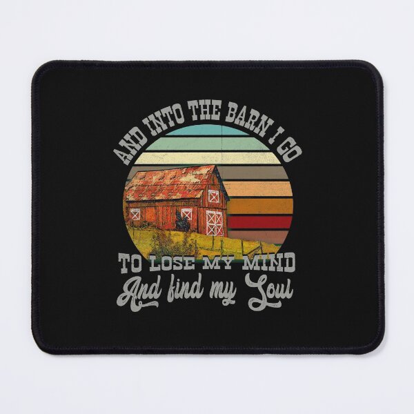 Item preview, And Into the Barn I Go to Lose My Mind and Find My Soul designed and sold by checkertonetees.