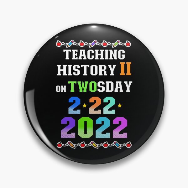 Item preview, Teaching History 2 on Twosday 2-22-22 February 22nd 2022 designed and sold by FlorenciaBliss.