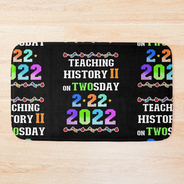 Item preview, Teaching History 2 on Twosday 2-22-22 February 22nd 2022 designed and sold by FlorenciaBliss.