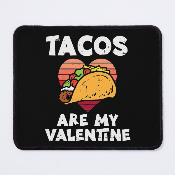Item preview, Tacos Are My Valentine Funny Valentines Day designed and sold by RobertJason.