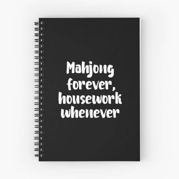 Item preview, Mahjong Forever Housework Whenever Mahjong Lover Quote designed and sold by allysmar.