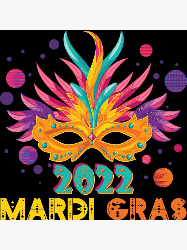 "Mardi Gras 2022" Poster for Sale by MezaGage Redbubble