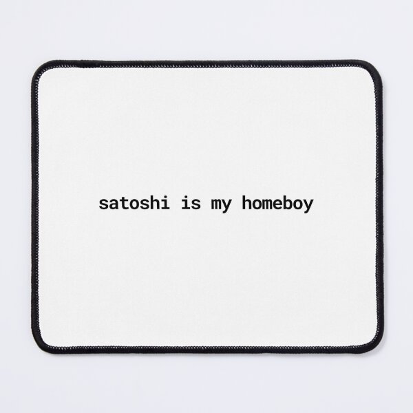 Item preview, Satoshi is my Homeboy designed and sold by JayLeroy.