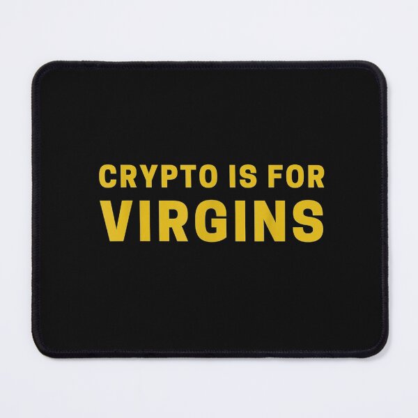 Item preview, Crypto Is For Virgins Funny Cryptocurrency Jokes T-Shirt designed and sold by Acton-Maran.