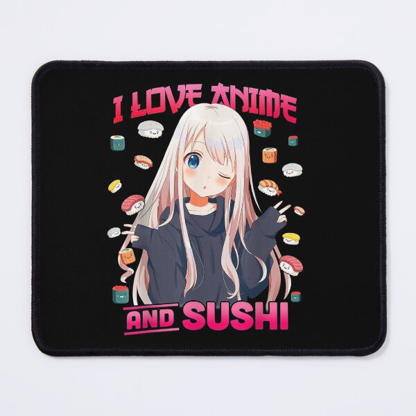 Item preview, I Love Anime And Sushi Kawaii Otaku Girl Manga Anime designed and sold by Kapralovpavel.