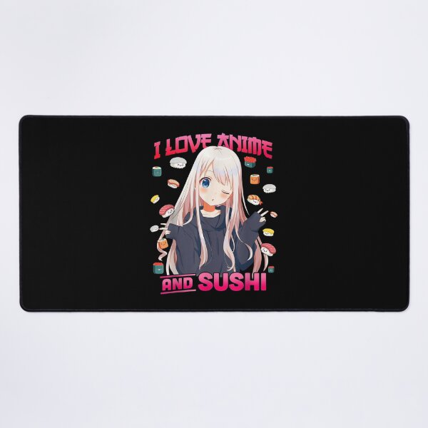 Item preview, I Love Anime And Sushi Kawaii Otaku Girl Manga Anime designed and sold by Kapralovpavel.