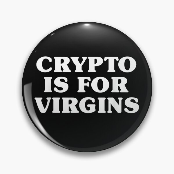 Artikelvorschau, Crypto Is For Virgins T-Shirt entworfen und verkauft von Acton-Maran.