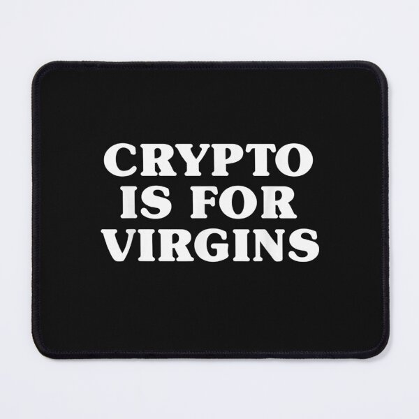 Item preview, Crypto Is For Virgins T-Shirt designed and sold by Acton-Maran.