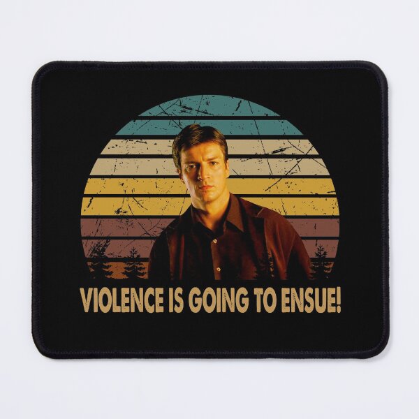 Item preview, Violence is going to ensue Malcolm Reynolds space film designed and sold by GabCunha5210.
