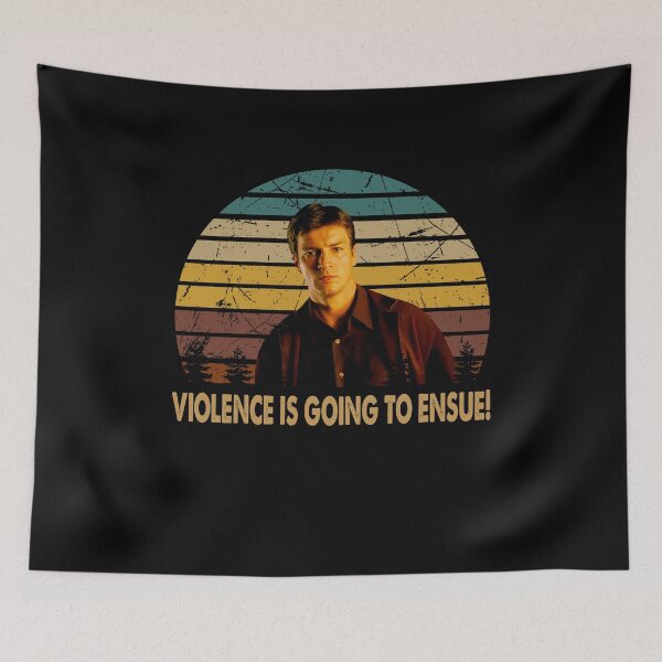 Item preview, Violence is going to ensue Malcolm Reynolds space film designed and sold by GabCunha5210.