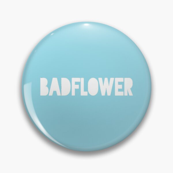 Item preview, Badflower                         designed and sold by ImpressionzNHS.