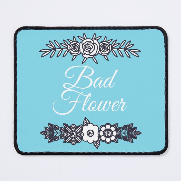 Item preview, Badflower                    designed and sold by ImpressionzNHS.