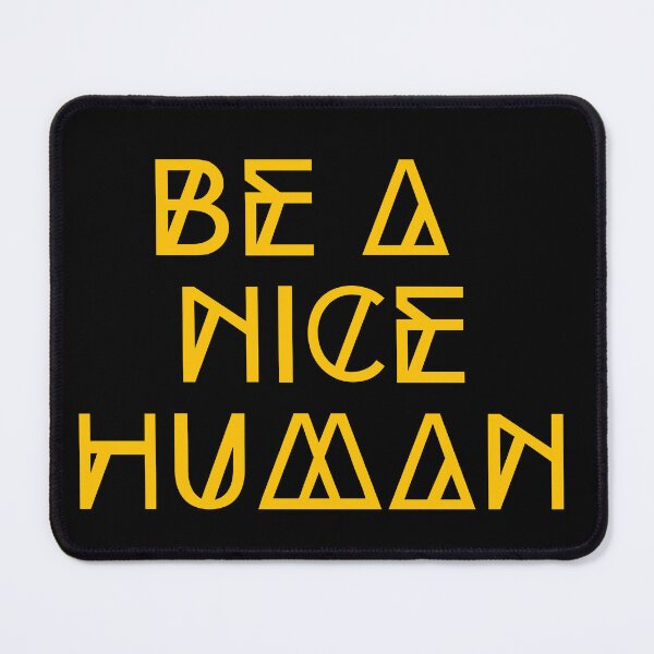Item preview, Be a Nice Human designed and sold by Peter Stawicki.