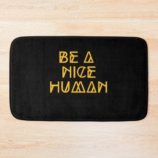 Item preview, Be a Nice Human designed and sold by Peter Stawicki.
