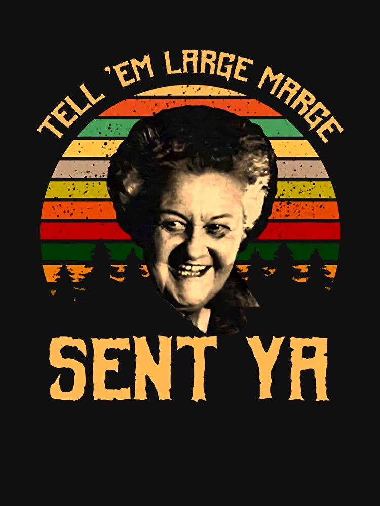 Tell em Large Marge Sent Ya Inform them that a large margin has been sent. Ya Essential T Shirt