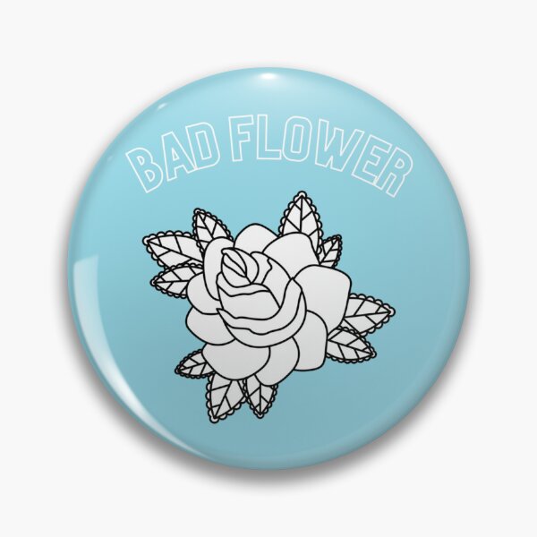 Item preview, Badflower Beautiful Design     designed and sold by ImpressionzNHS.