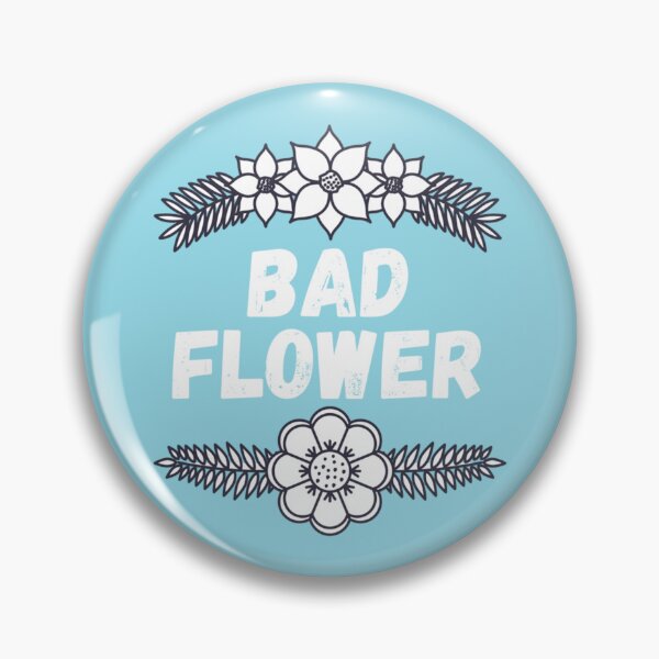 Item preview, Badflower Beautiful Design    designed and sold by ImpressionzNHS.