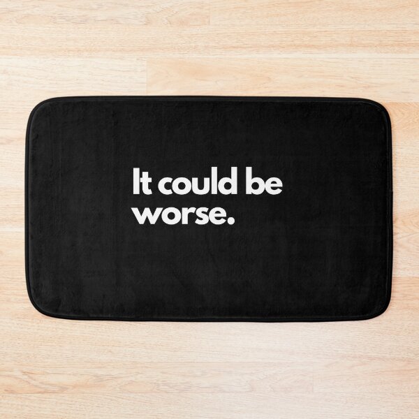 Item preview, It Could Be Worse designed and sold by Crafty-Mornings.