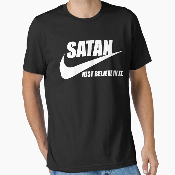 Item preview, SATAN Just believe in it Classic T-Shirt.png designed and sold by ChrisFree4.