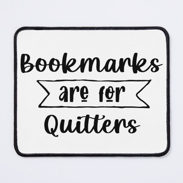 Item preview, Bookmarks are for Quitters designed and sold by hardscuffle.