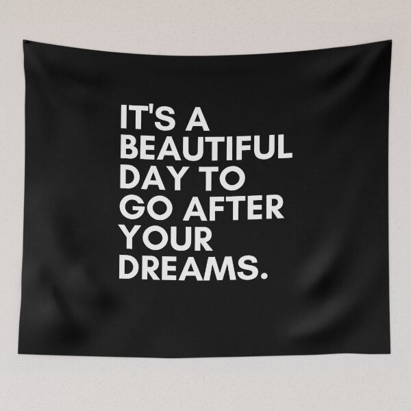 Item preview, It's a Beautiful Day to Go After Your Dreams designed and sold by Crafty-Mornings.