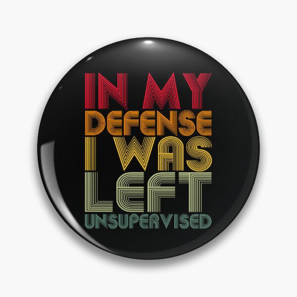 Item preview, Retro In My Defense I Was Left Unsupervised Gear designed and sold by DynamicDesign.