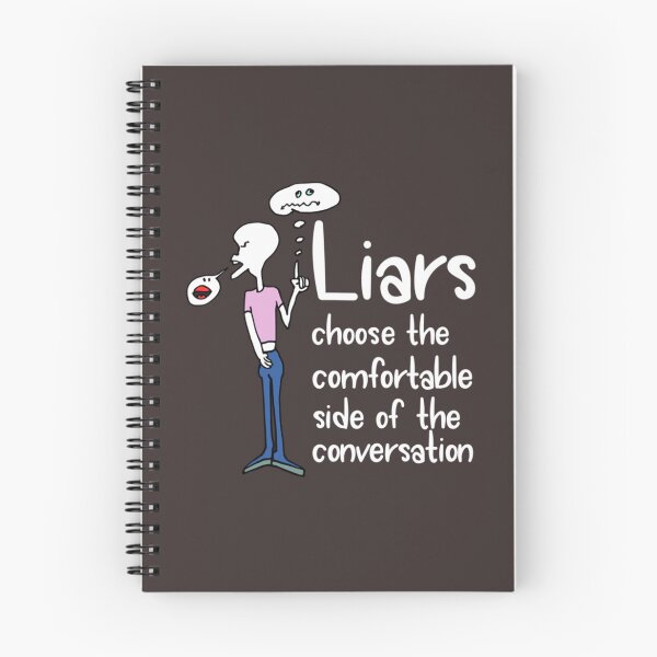 Item preview, Liars choose the comfortable side of the conversation meme    designed and sold by MotoyashWeston.
