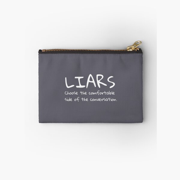 Item preview, Liars choose the comfortable side of the conversation quote   designed and sold by MotoyashWeston.