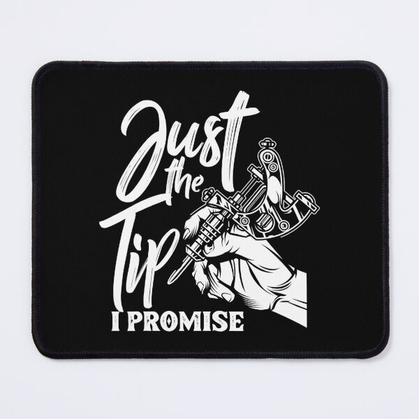 Item preview, Just The Tip I Promise Funny Saying Tattoo Lover designed and sold by andrewbrian.