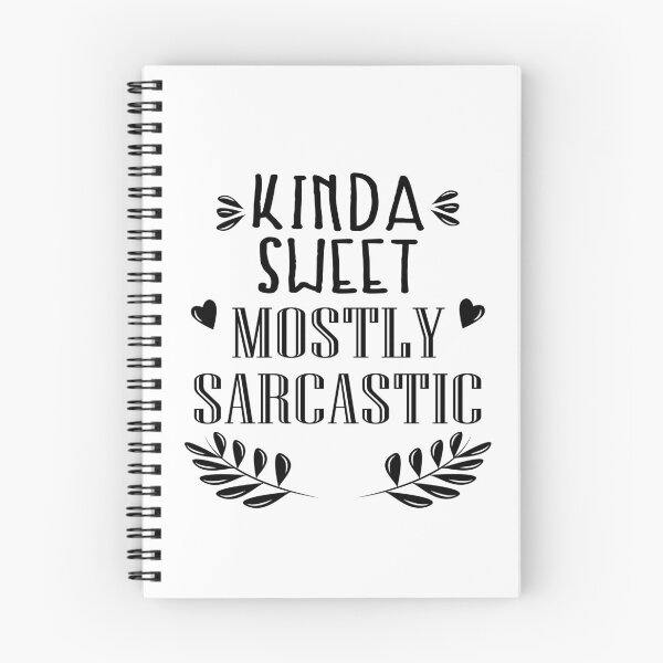 Item preview, Kinda Sweet Mostly Sarcastic  designed and sold by VikiQuick.