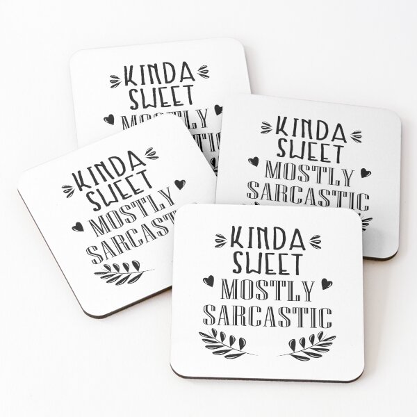 Item preview, Kinda Sweet Mostly Sarcastic  designed and sold by VikiQuick.