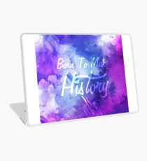 Born to Make History Watercolor Laptop Skin