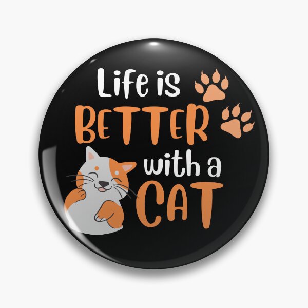 Item preview, Life Is Better With A Cat designed and sold by SidhuKeet1.