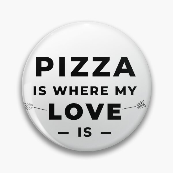 Item preview, Pizza is Where My Love is,gift for friend  designed and sold by behappysiempre.