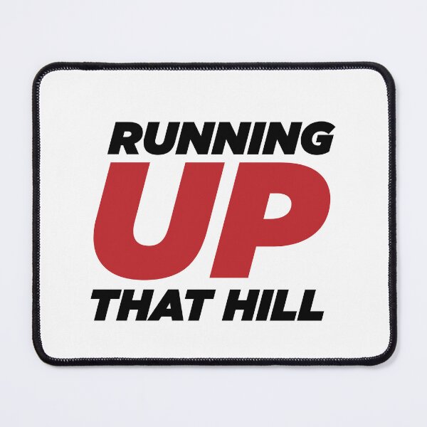 Item preview, running up that hill designed and sold by Grafik0.