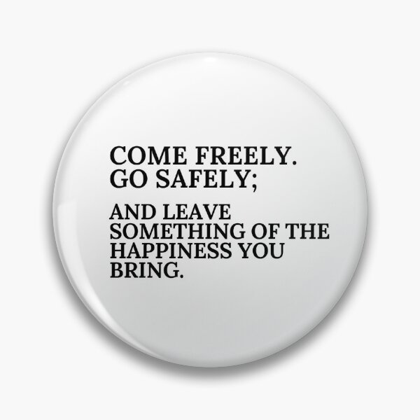 Item preview, Come Freely. Go safely designed and sold by MizuOku.