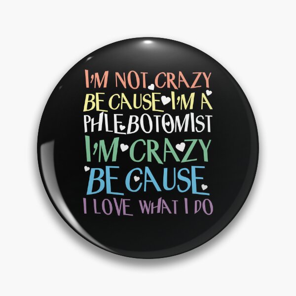 Item preview, Crazy Phlebotomist Phlebotomy  designed and sold by SamirBeydoun.