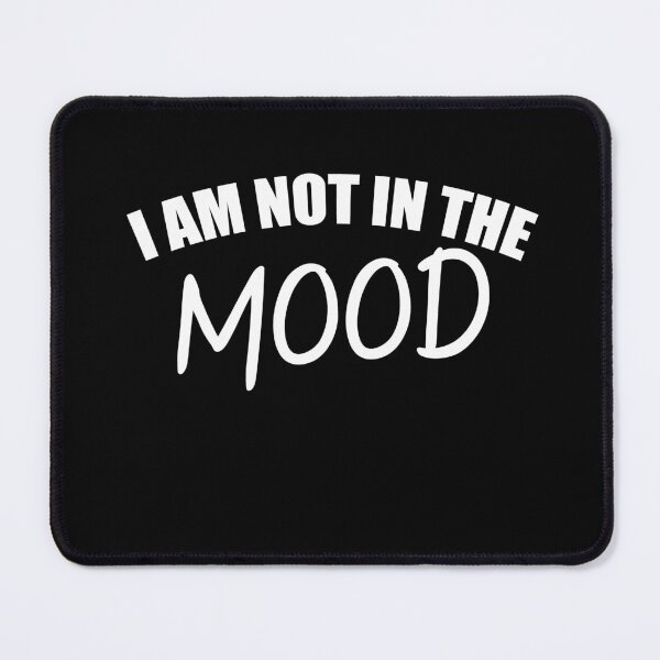 Item preview, I'm Not In The Mood Antisocial Stay Away designed and sold by RoguePixel.