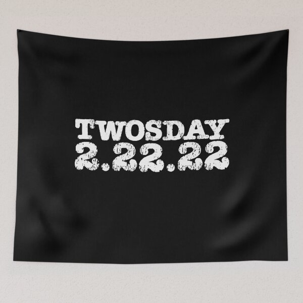 Item preview, Tuesday Twosday 2.22.22 2/22/22 designed and sold by RoguePixel.