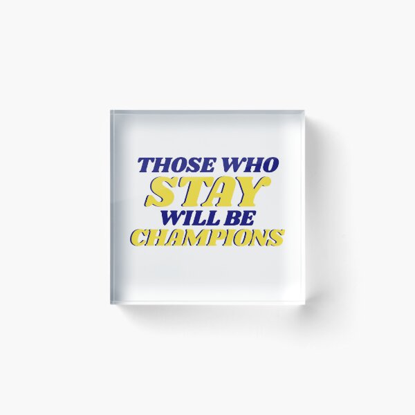 Item preview, Those Who Stay Will Be Champions designed and sold by elainerusso.