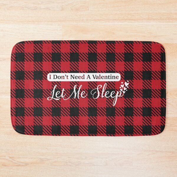 Item preview, I don't need a valentine, Let Me Sleep Clark plaid designed and sold by NawalMagdy.
