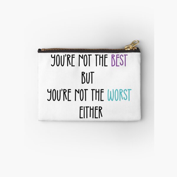 Item preview, You're Not The Best But You're Not The Worst Either | Valentines Day Funny designed and sold by DrawingBoard.