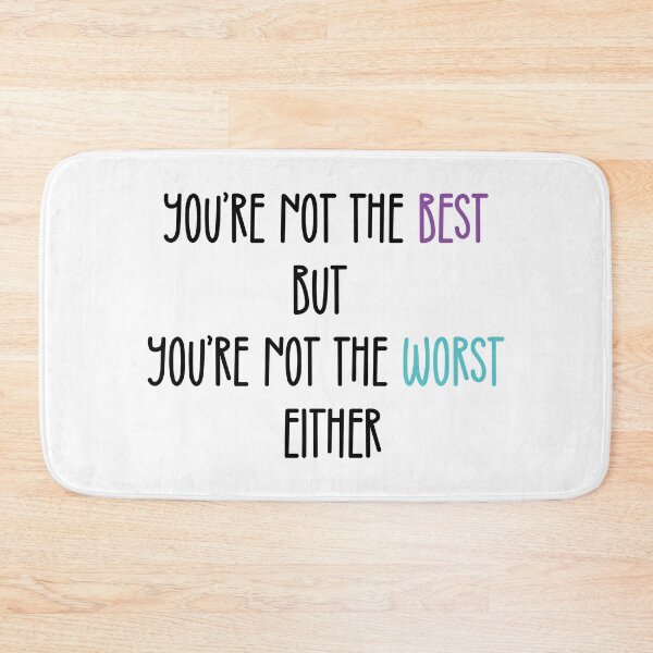Item preview, You're Not The Best But You're Not The Worst Either | Valentines Day Funny designed and sold by DrawingBoard.