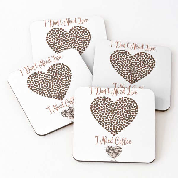 Item preview, I don't need love, I need coffee  designed and sold by SamXDesigns.